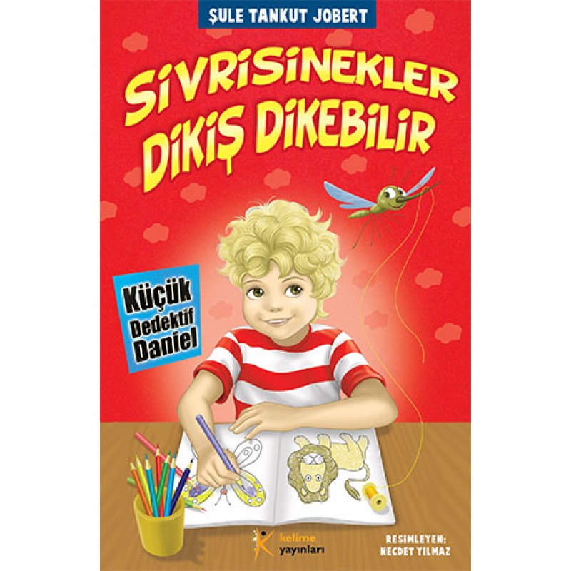 Küçük Dedektif Daniel - Sivrisinekler Dikiş Dikebilir Küçük Dedektif Daniel - Sivrisinekler Dikiş Dikebilir