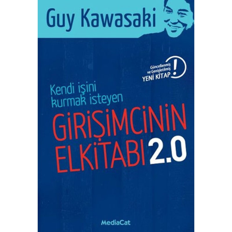 Kendi İşini Kurmak İsteyen Girişimcinin El Kitabı 2.0 Kendi İşini Kurmak İsteyen Girişimcinin El Kitabı 2.0