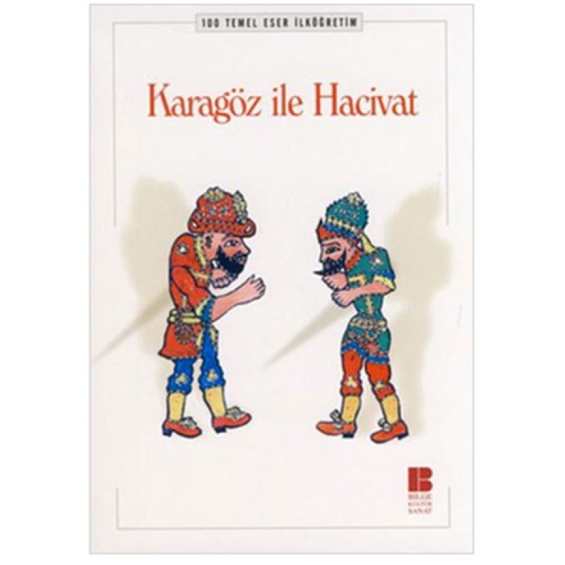 Karagöz ile Hacivat Karagöz ile Hacivat