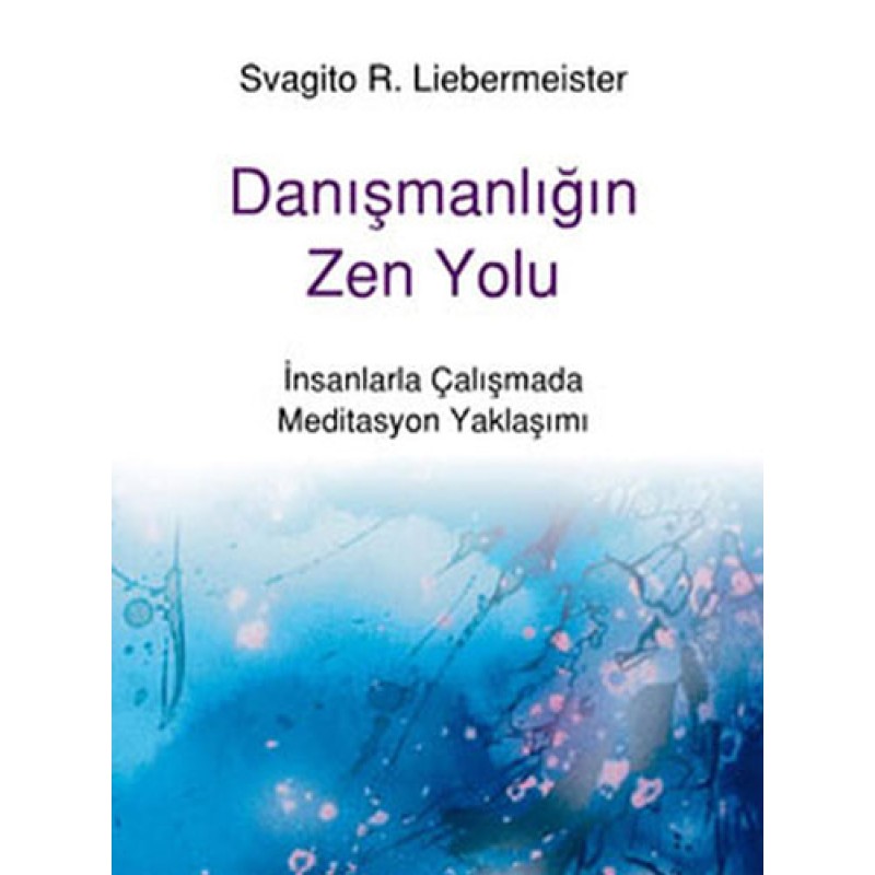 Danışmanlığın Zen Yolu Danışmanlığın Zen Yolu