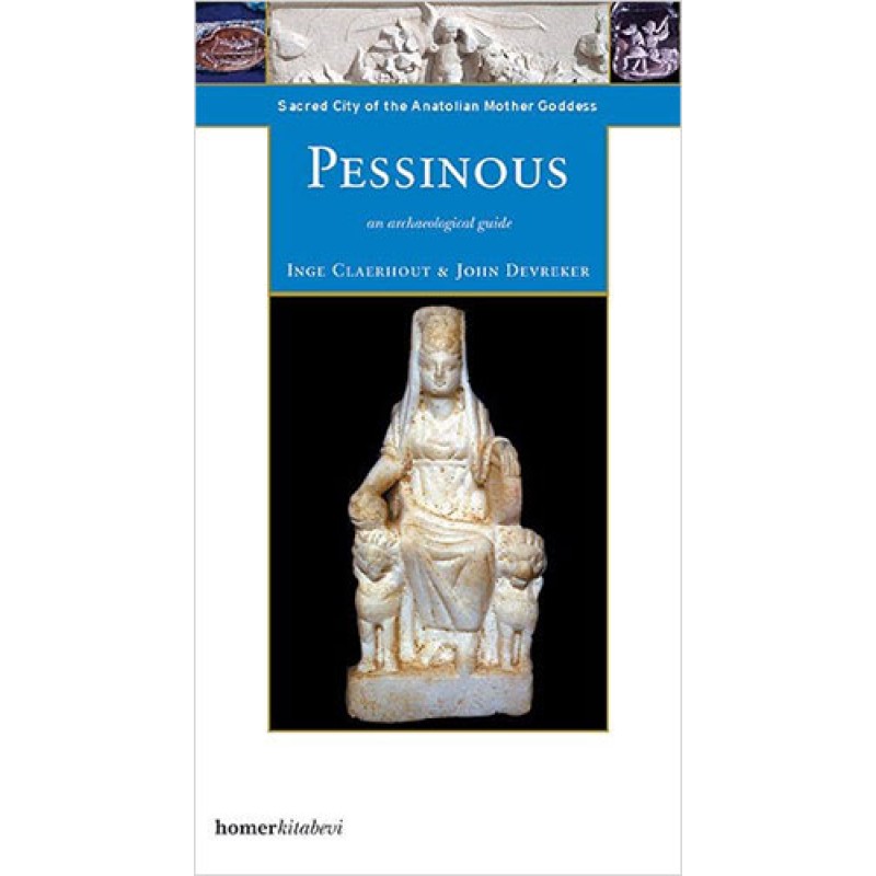 Pessinous - Sacred City of the Anatolian Mother Pessinous - Sacred City of the Anatolian Mother