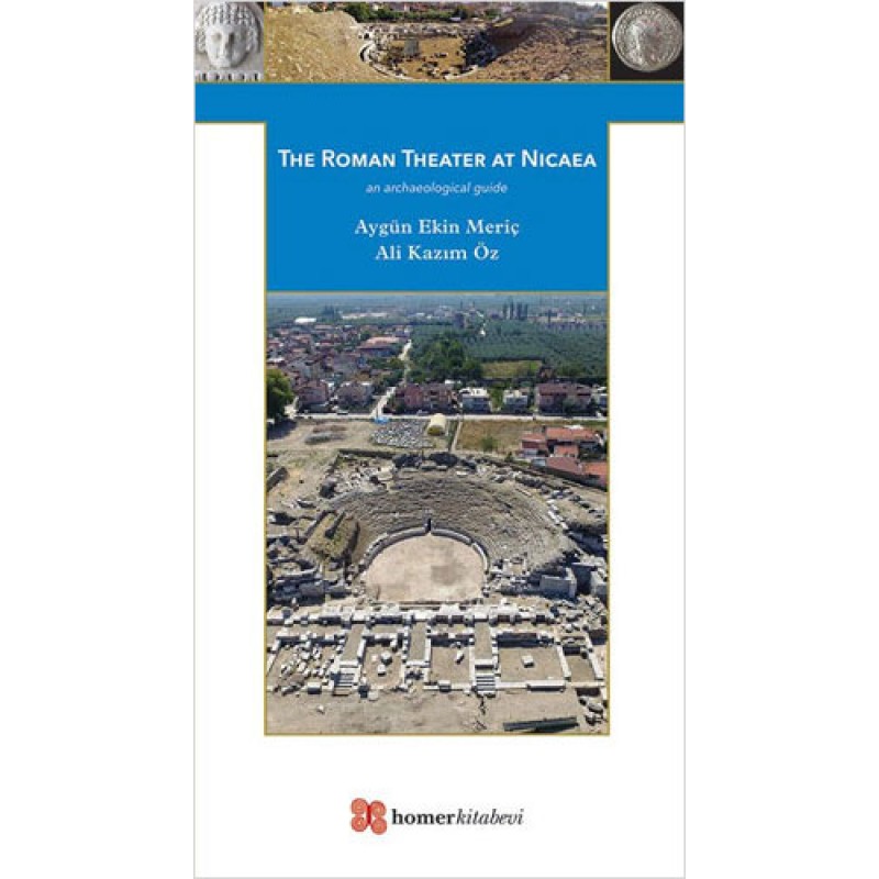 The Roman Theater at Nicaea The Roman Theater at Nicaea
