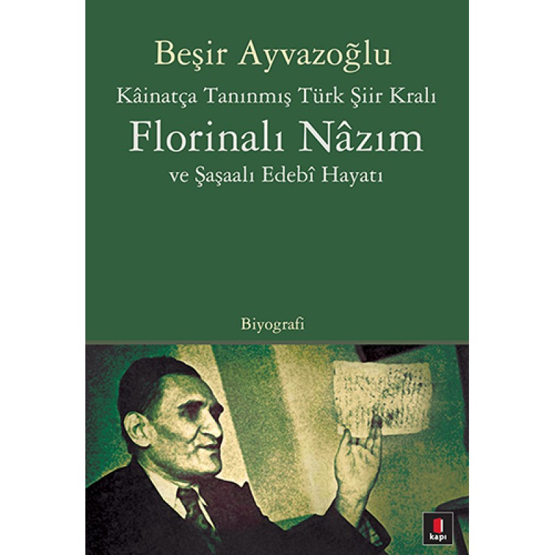 Florinalı Nâzım ve Şaşaalı Edebî Hayatı Florinalı Nâzım ve Şaşaalı Edebî Hayatı