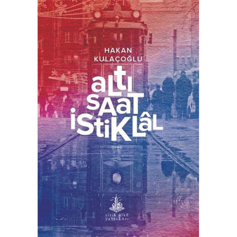 Altı Saat İstiklal Altı Saat İstiklal