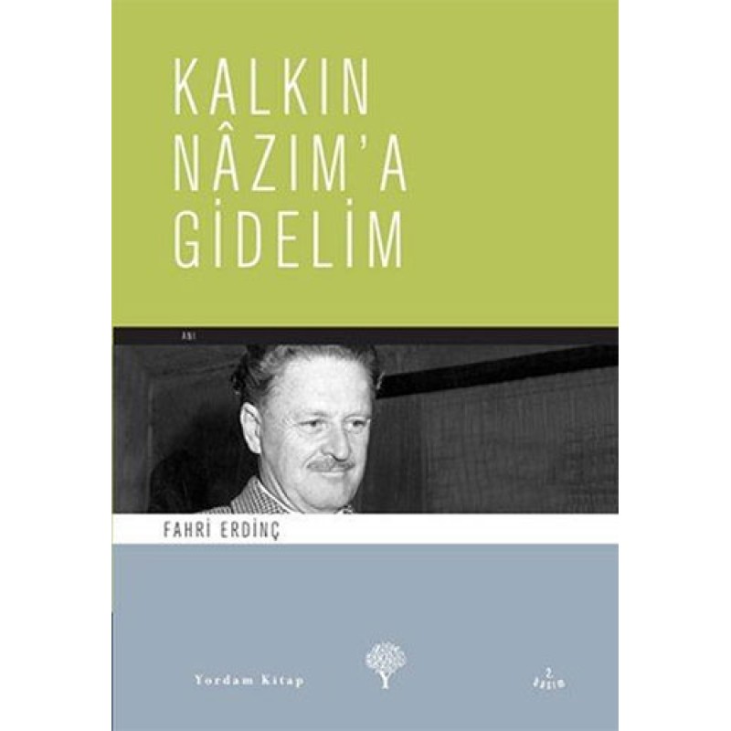 Kalkın Nazım’a Gidelim Kalkın Nazım’a Gidelim