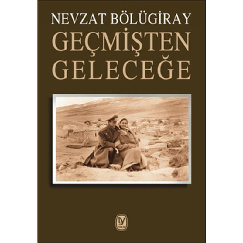Geçmişten Geleceğe Geçmişten Geleceğe