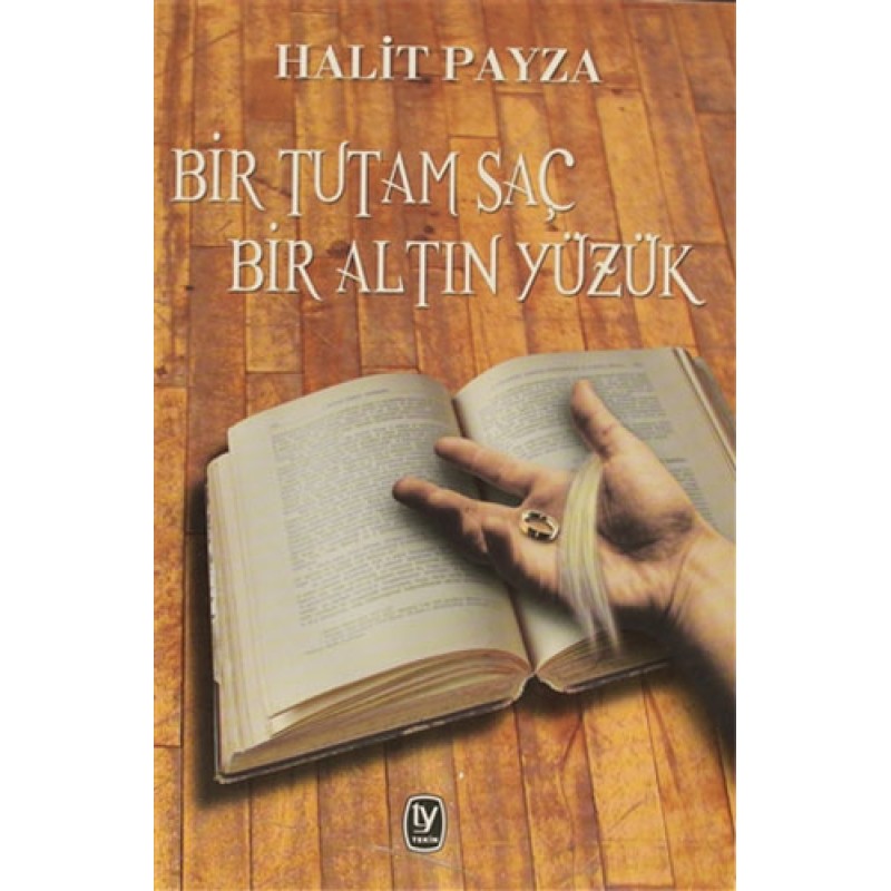 Bir Tutam Saç Bir Altın Yüzük Bir Tutam Saç Bir Altın Yüzük