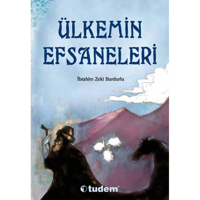 Ülkemin Efsaneleri Ülkemin Efsaneleri