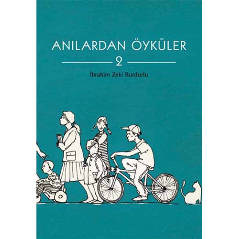 Anılardan Öyküler - 2 Anılardan Öyküler - 2