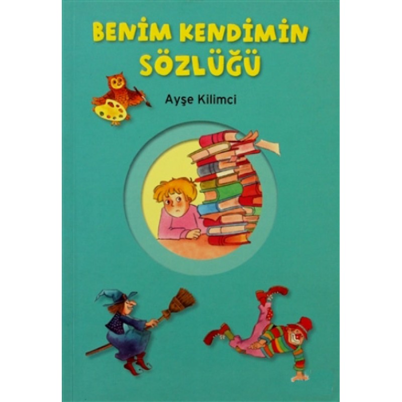 Benim Kendimin Sözlüğü Benim Kendimin Sözlüğü