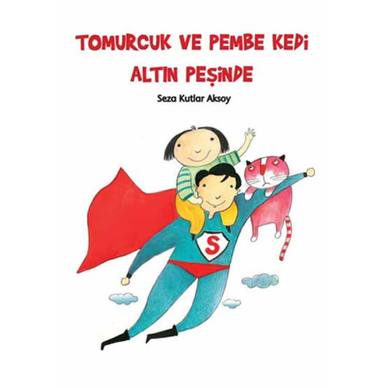 Tomurcuk ve Pembe Kedi Altın Peşinde Tomurcuk ve Pembe Kedi Altın Peşinde