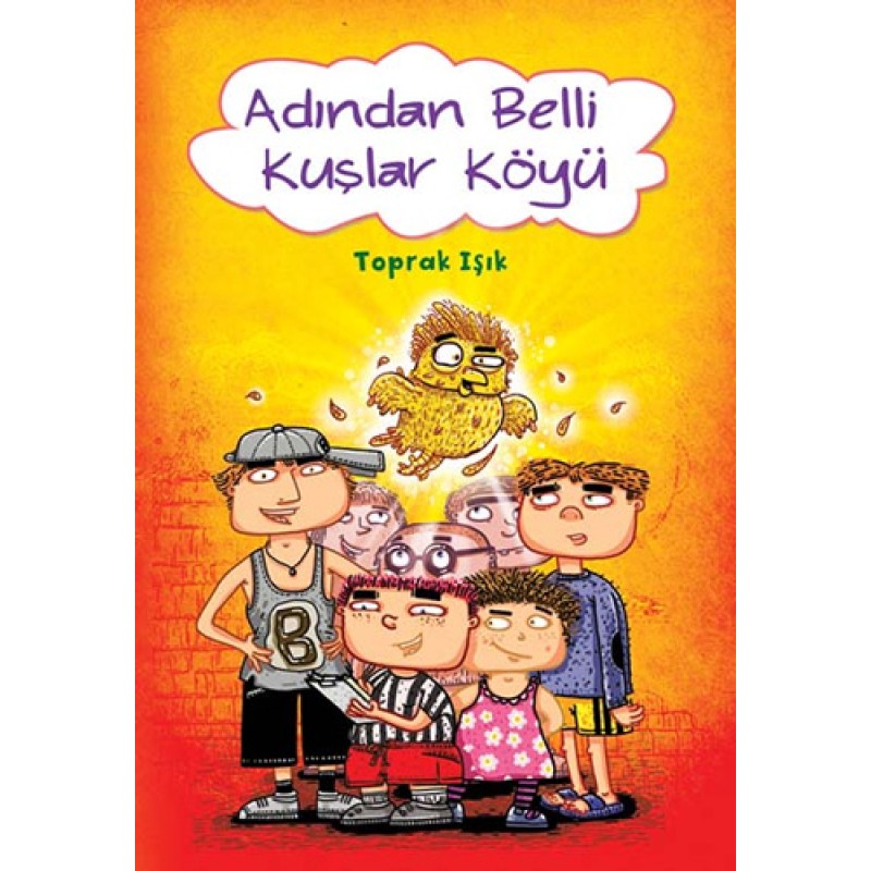 Adından Belli Kuşlar Köyü Adından Belli Kuşlar Köyü