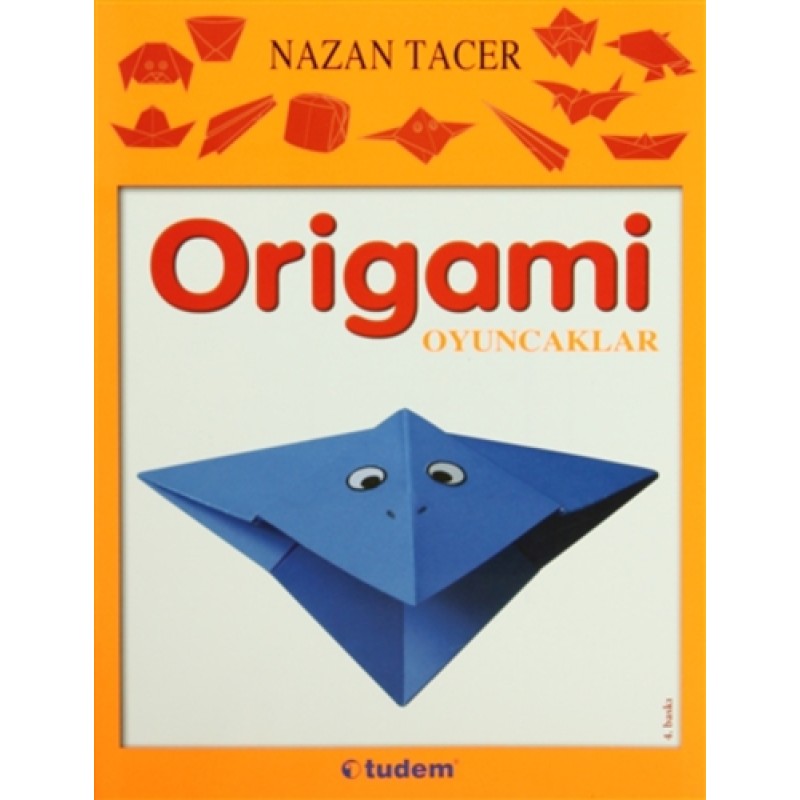 Origami: Oyuncaklar Origami: Oyuncaklar