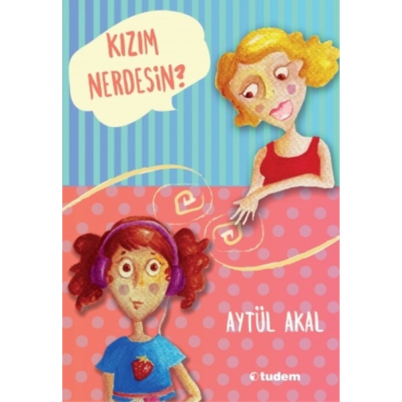 Kızım Nerdesin?