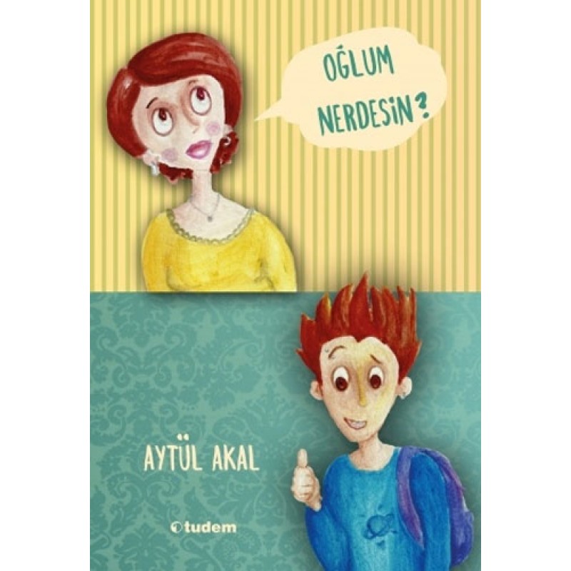 Oğlum Nerdesin? Oğlum Nerdesin?
