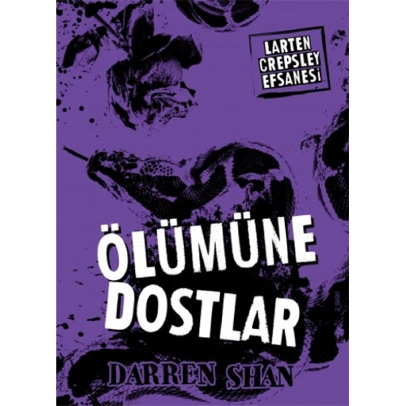 Larten Crepsley Efsanesi 4: Ölümüne Dostlar Larten Crepsley Efsanesi 4: Ölümüne Dostlar