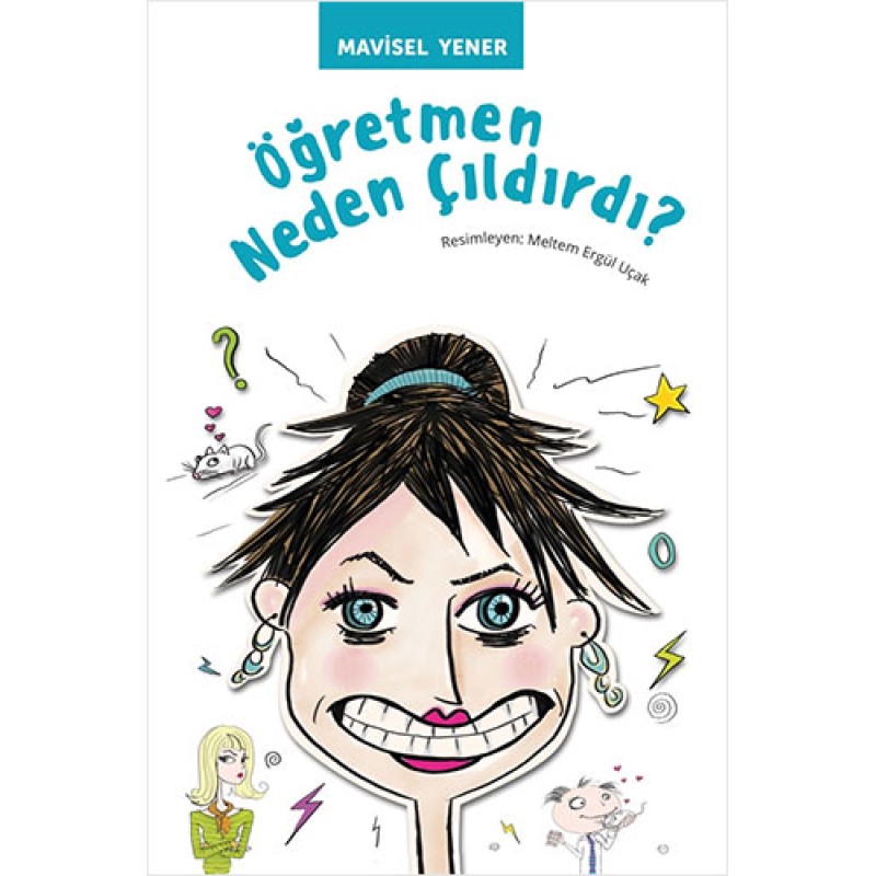 Öğretmen Neden Çıldırdı? Öğretmen Neden Çıldırdı?
