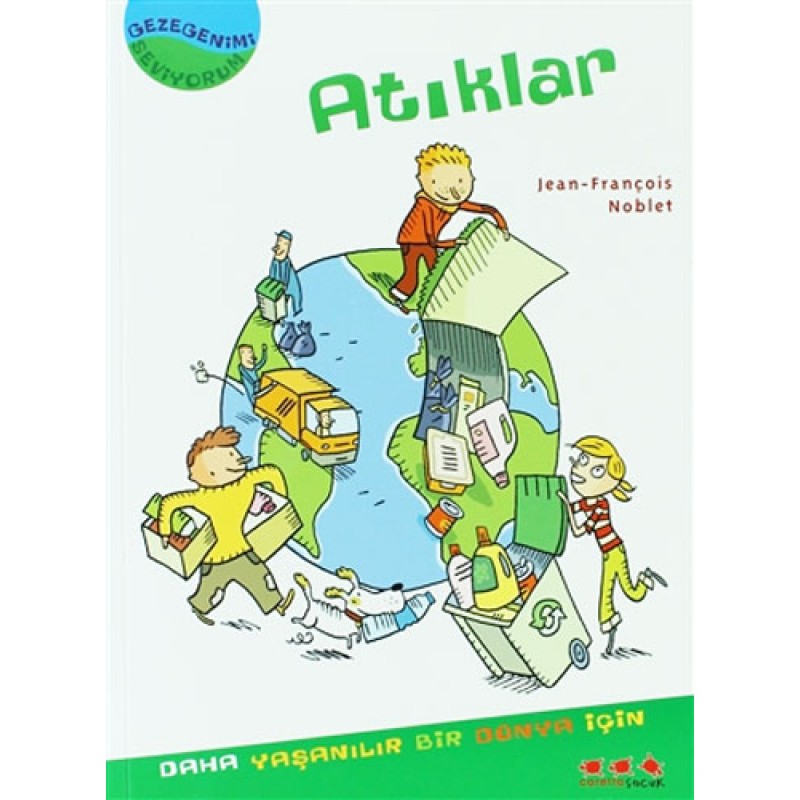 Gezegenimi Seviyorum - Atıklar Gezegenimi Seviyorum - Atıklar