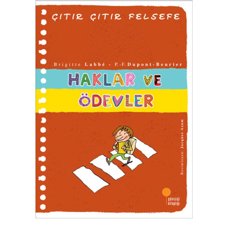 Çıtır Çıtır Felsefe 15 - Haklar ve Ödevler Çıtır Çıtır Felsefe 15 - Haklar ve Ödevler