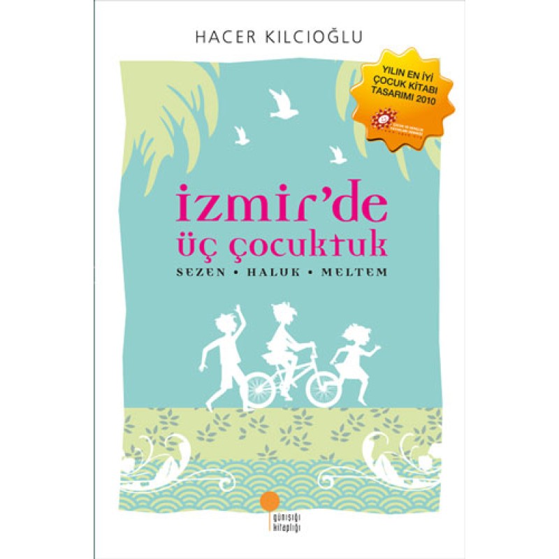 İzmir'de Üç Çocuktuk İzmir'de Üç Çocuktuk