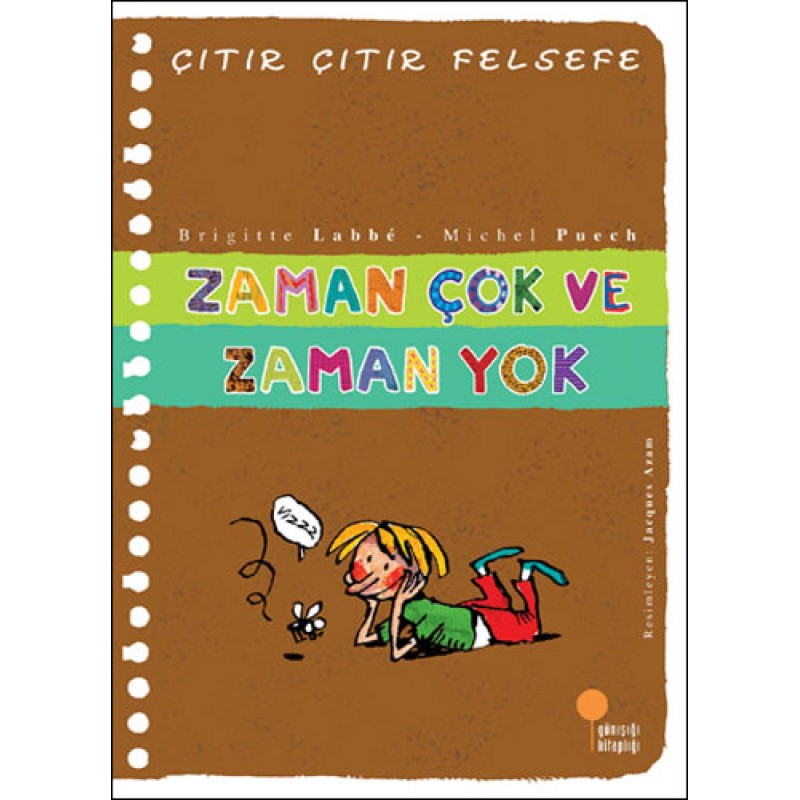 Çıtır Çıtır Felsefe 19 - Zaman Çok ve Zaman Yok Çıtır Çıtır Felsefe 19 - Zaman Çok ve Zaman Yok
