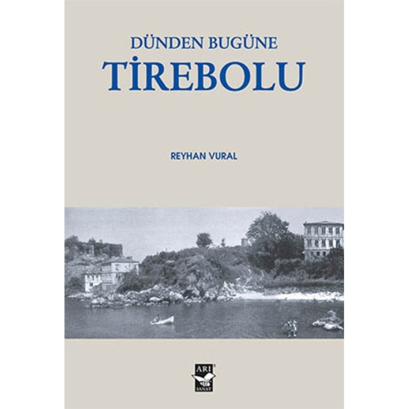 Dünden Bugüne Tirebolu Dünden Bugüne Tirebolu