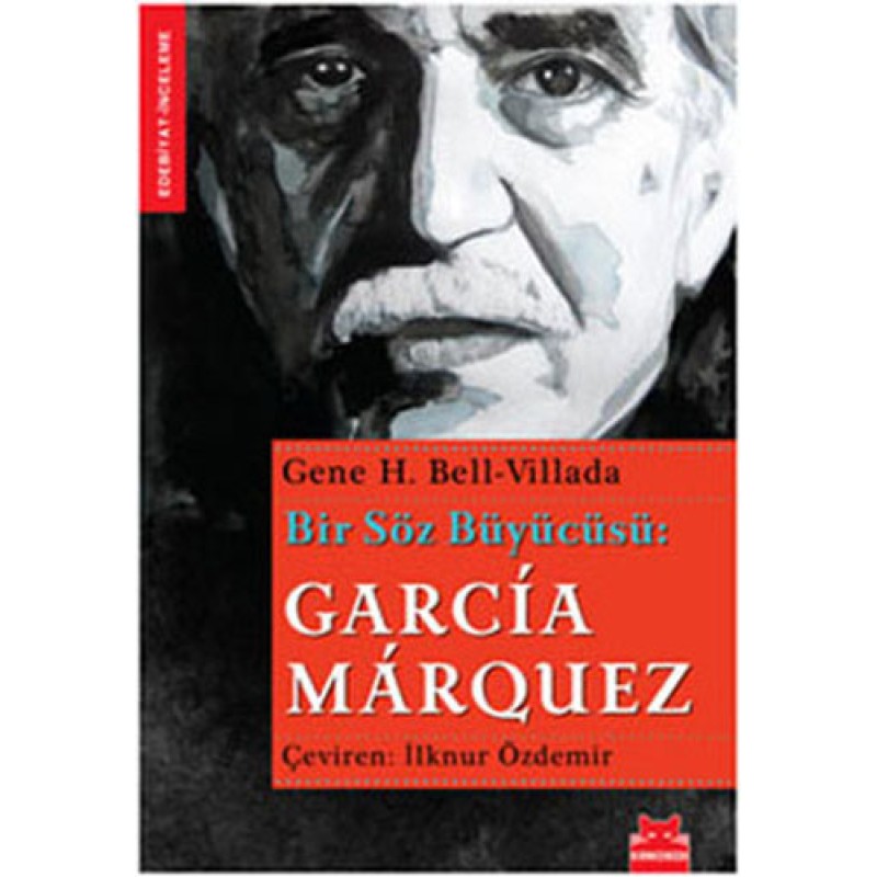 Bir Söz Büyücüsü: Garcia Marquez