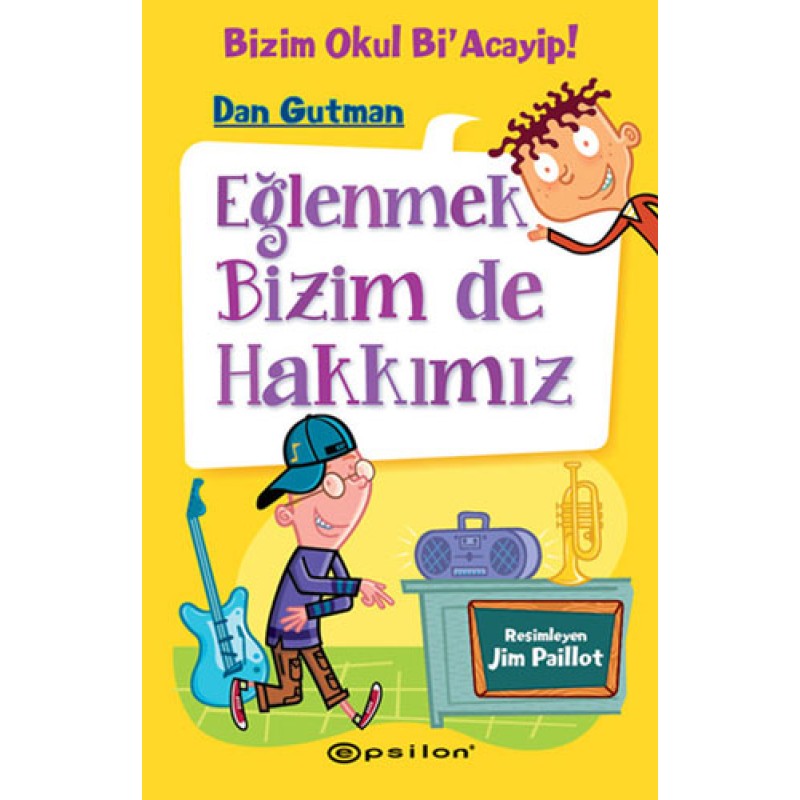 Bizim Okul Bi'Acayip - Eğlenmek Bizim de Hakkımız (Ciltli) Bizim Okul Bi'Acayip - Eğlenmek Bizim de Hakkımız (Ciltli)