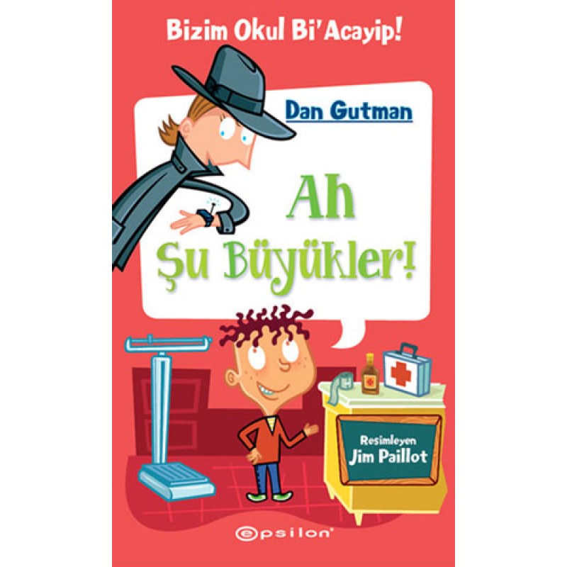 Bizim Okul Bi’Acayip! - Ah Şu Büyükler! (Ciltli) Bizim Okul Bi’Acayip! - Ah Şu Büyükler! (Ciltli)