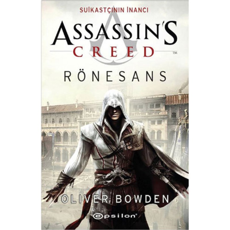 Assassin's Creed Rönesans - Suikastçının İnancı