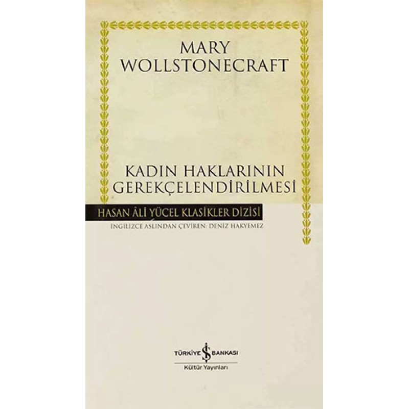 Kadın Haklarının Gerekçelendirilmesi (Ciltli) Kadın Haklarının Gerekçelendirilmesi (Ciltli)