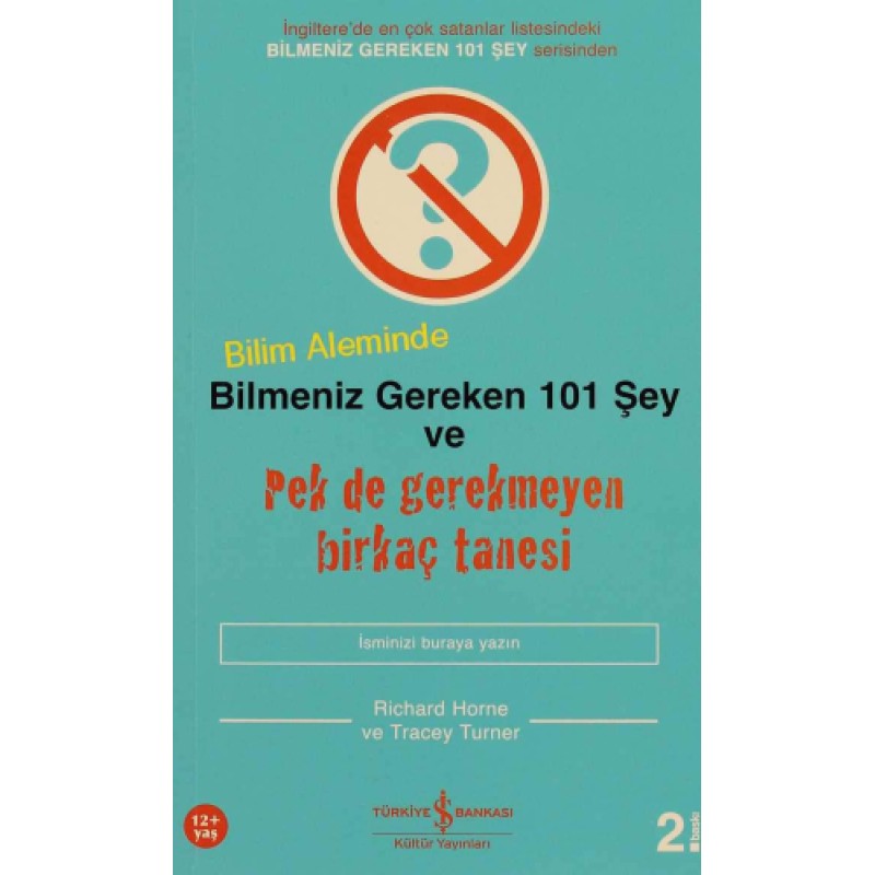 Bilim Aleminde Bilmeniz Gereken 101 Şey ve Pek de Gerekmeyen Birkaç Tanesi Bilim Aleminde Bilmeniz Gereken 101 Şey ve Pek de Gerekmeyen Birkaç Tanesi
