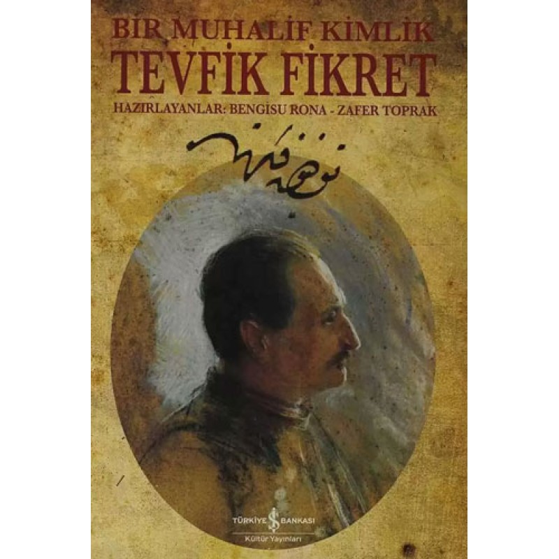 Bir Muhalif Kimlik Tevfik Fikret Bir Muhalif Kimlik Tevfik Fikret