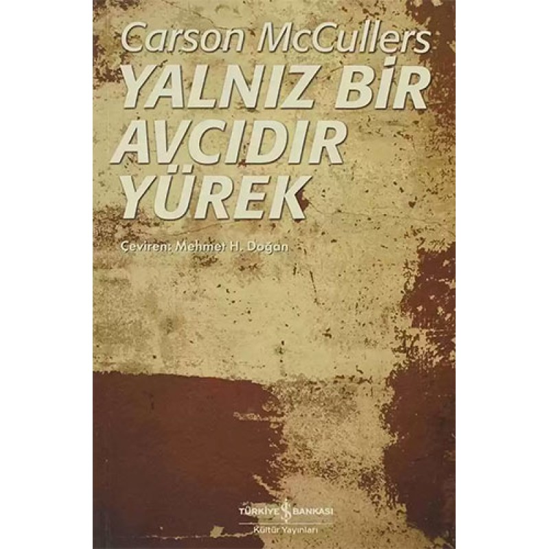 Yalnız Bir Avcıdır Yürek Yalnız Bir Avcıdır Yürek