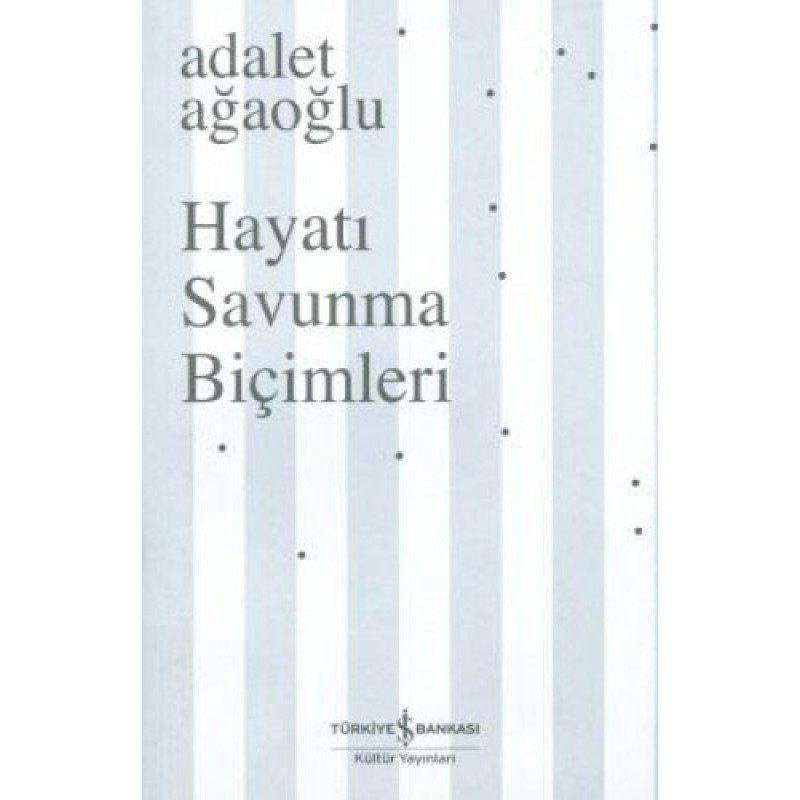 Hayatı Savunma Biçimleri Hayatı Savunma Biçimleri