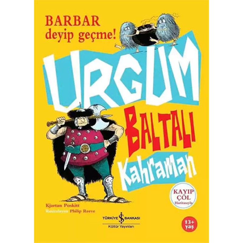 Baltalı Kahraman Urgum Barbar Deyip Geçme! ( Ciltli ) Baltalı Kahraman Urgum Barbar Deyip Geçme! ( Ciltli )