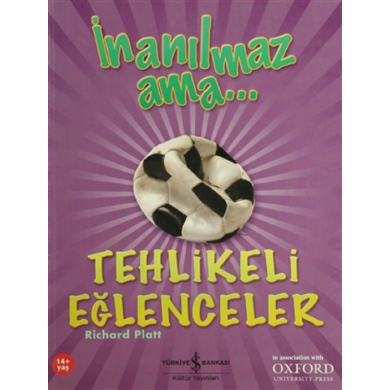 İnanılmaz Ama… Tehlikeli Eğlenceler İnanılmaz Ama… Tehlikeli Eğlenceler