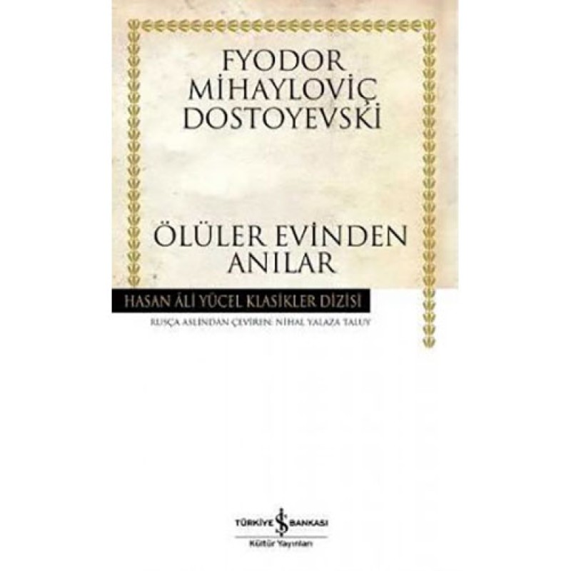 Ölüler Evinden Anılar (Ciltli) Ölüler Evinden Anılar (Ciltli)