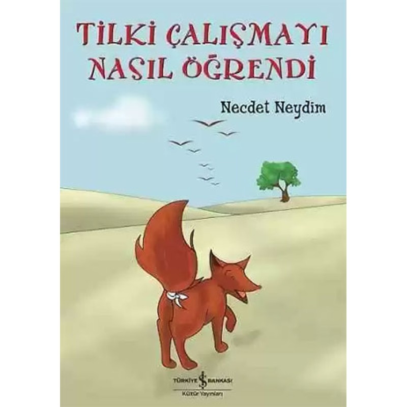 Tilki Çalışmayı Nasıl Öğrendi Tilki Çalışmayı Nasıl Öğrendi