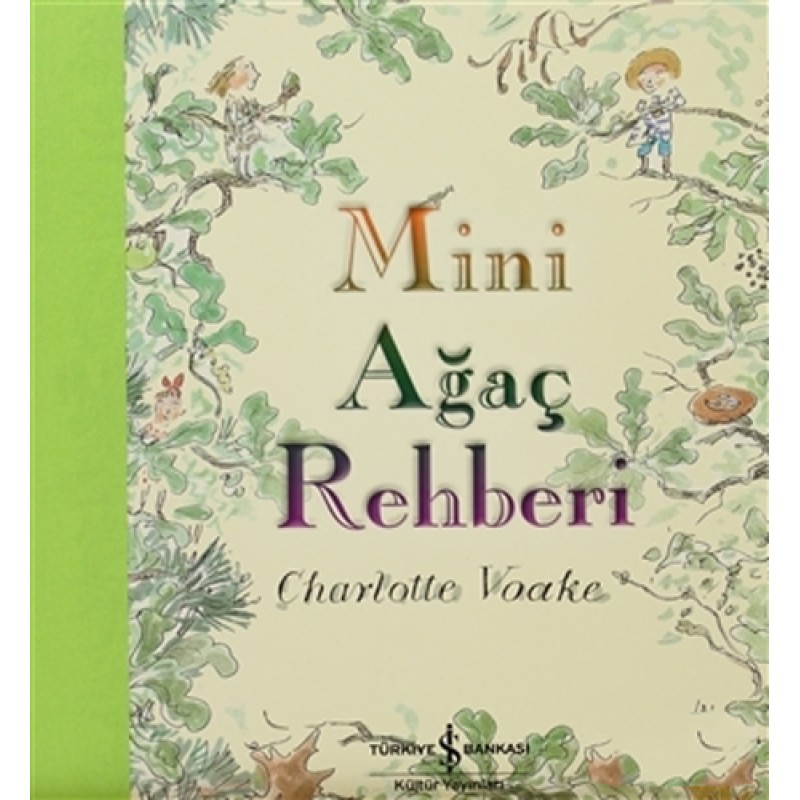Mini Ağaç Rehberi Mini Ağaç Rehberi