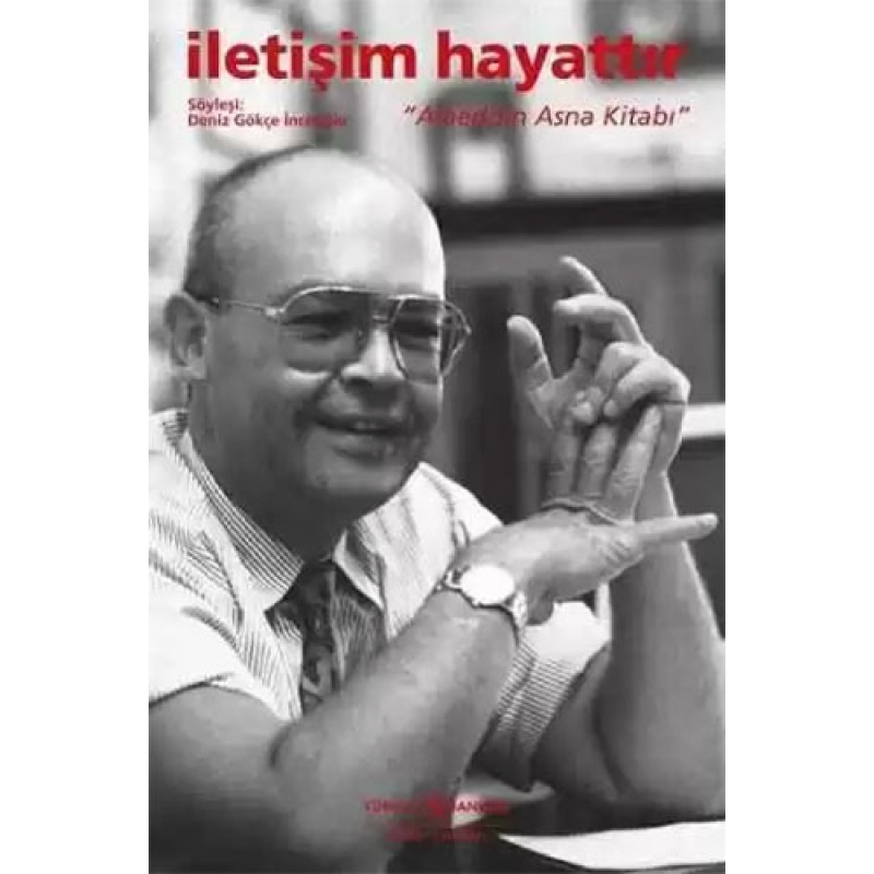 İletişim Hayattır “Alaeddin Asna Kitabı” İletişim Hayattır “Alaeddin Asna Kitabı”