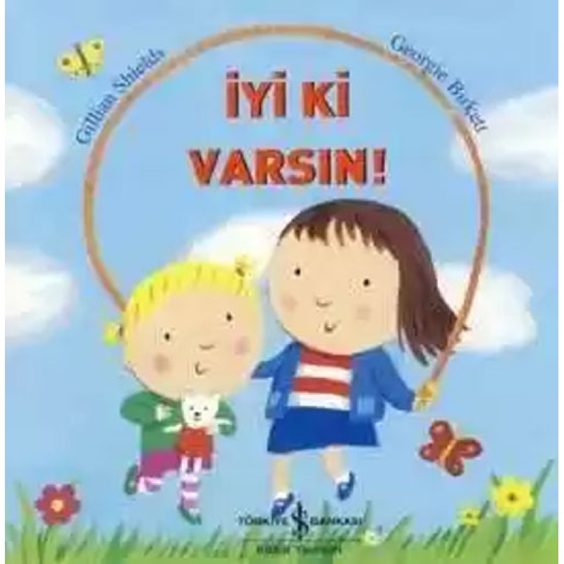 İyi ki Varsın! İyi ki Varsın!