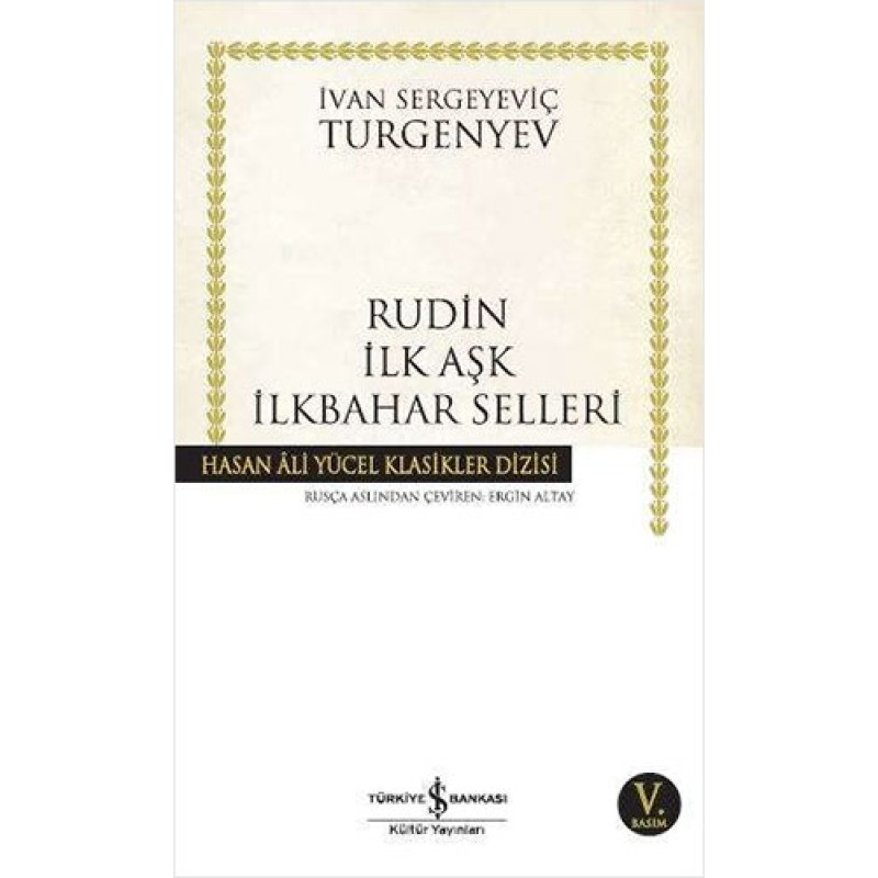 Rudin İlk Aşk İlkbahar Selleri Rudin İlk Aşk İlkbahar Selleri