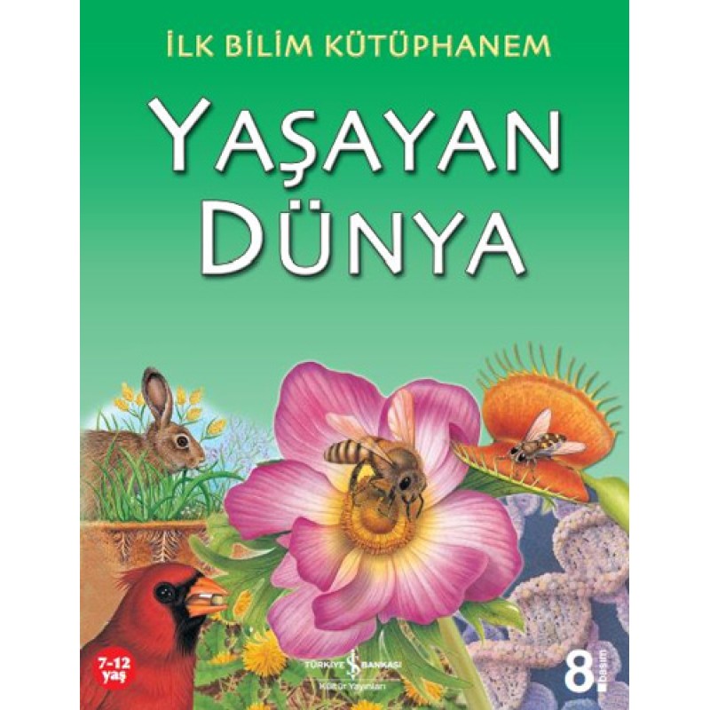 İlk Bilim Kütüphanem - Yaşayan Dünya İlk Bilim Kütüphanem - Yaşayan Dünya