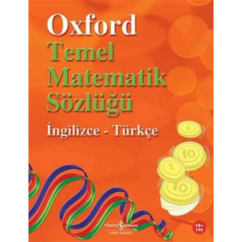 Oxford Temel Matematik Sözlüğü Oxford Temel Matematik Sözlüğü
