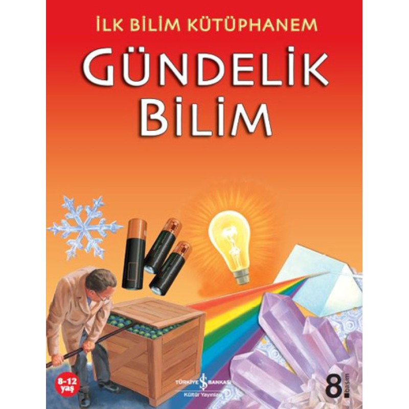 İlk Bilim Kütüphanem - Gündelik Bilim İlk Bilim Kütüphanem - Gündelik Bilim