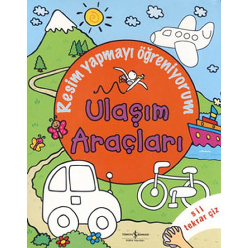 Resim Yapmayı Öğreniyorum - Ulaşım Araçları