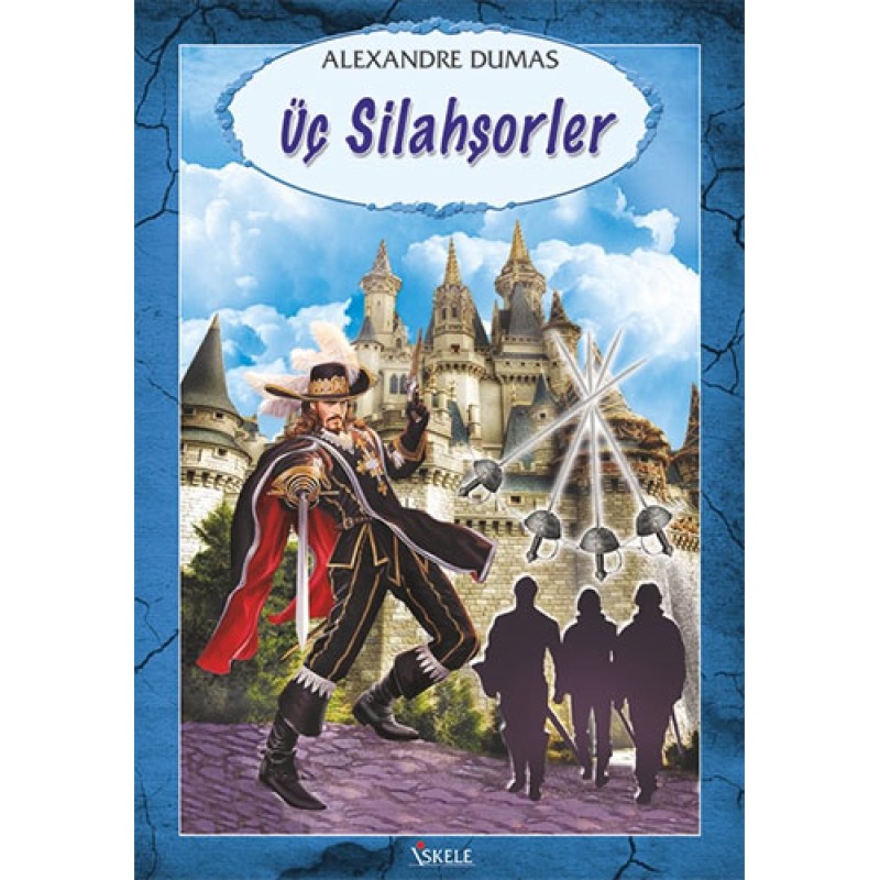 Üç Silahşorler Üç Silahşorler