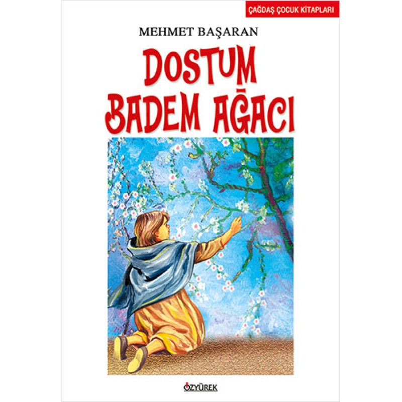 Dostum Badem Ağacı Dostum Badem Ağacı