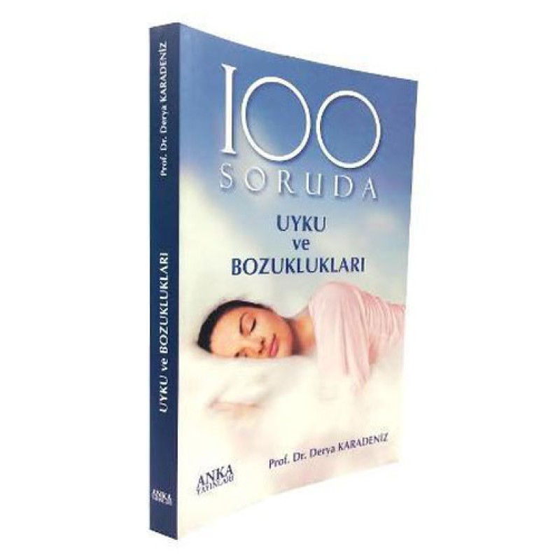 100 Soruda Uyku ve Bozuklukları 100 Soruda Uyku ve Bozuklukları